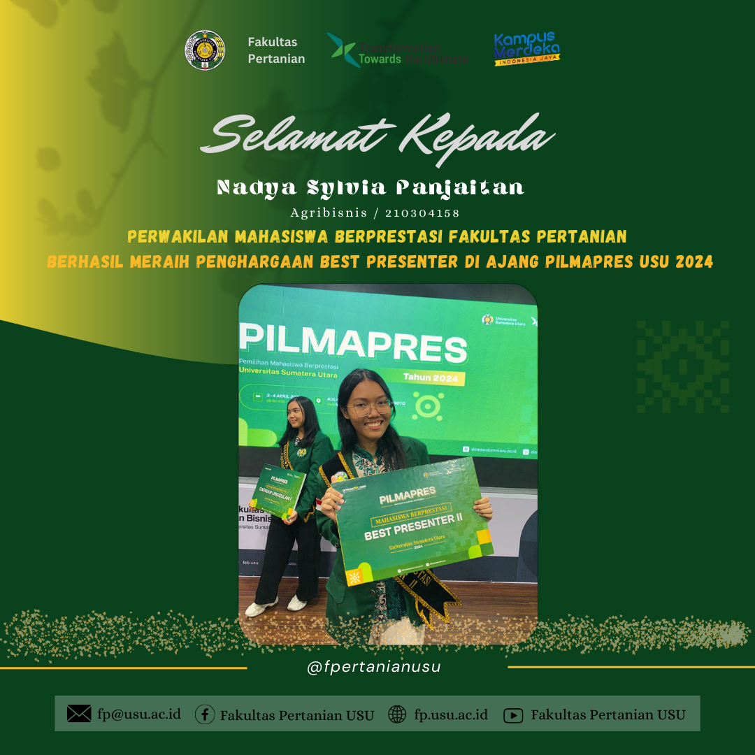 Nadya Sylvia Panjaitan, Perwakilan Mahasiswa Berprestasi Fakultas Pertanian Berhasil Meraih Penghargaan Best Presenter di Ajang PILMAPRES USU 2024